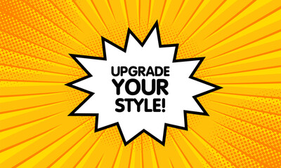 Upgrade your style explosion sign. Flat, yellow, upgrade your style sign. Vector icon