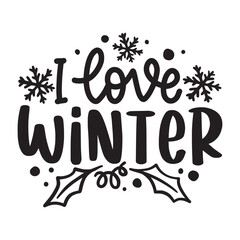 Winter and Christmas Lettering Quotes For Printable Posters, Cards, Tote Bags, Mugs, T-Shirt Design