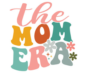 The Mom Era Svg,Mom Life,Mother's Day,Stacked Mama,Boho Mama,Mom Era,wavy stacked letters,Retro, Groovy,Girl Mom,Football Mom,Cool Mom,Cat Mom
