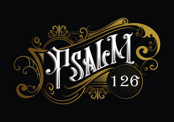 PSALM 126 word lettering custom design