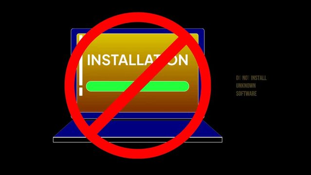 Warning animation not to install unknown software for security reasons