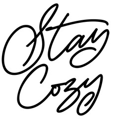 stay cozy quotes vector lettering. typography. Motivational quote. Calligraphy postcard poster graphic design lettering element. Hand written sign