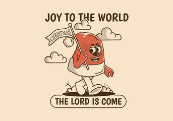 Joy to the world the Lord is come. Mascot character illustration of walking Christmas hat