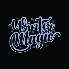 WINTER MAGIC-WINTER QUOTE T-SHIRT DESIGN, WINTER MAGIC-WINTER QUOTE  SVG DESIGN, WINTER MAGIC-WINTER QUOTE  SUBLIMATION DESIGN, 