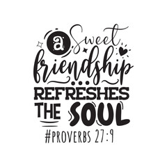 A Sweet Friendship Refreshes The Soul. Vector Design on White Background