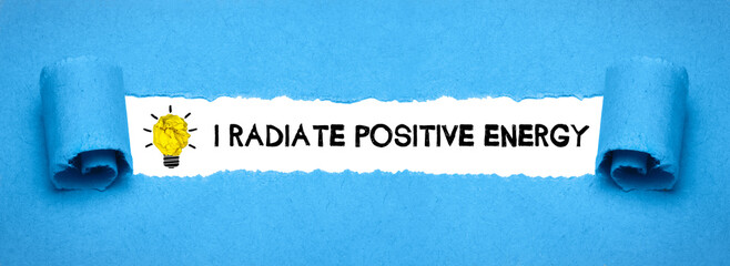 I radiate positive energy	
