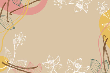 Vanilla label template background for text. Flower and sticks of vanilla plant vector illustration with pods, fragrant spices. For label,spice packaging, card, banner. Hand drawn abstract design 