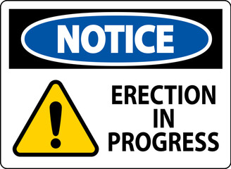 Notice Sign Erection In Progress.