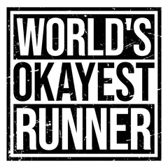 World's Okayest Runner Funny Sarcastic Sport Marathon