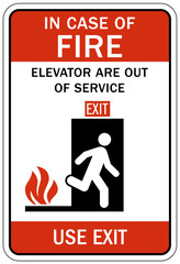 In case of fire do not use elevator sign elevator are out of service, use exit