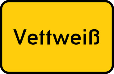 City sign of Vettweiß - Ortsschild von Vettweiß