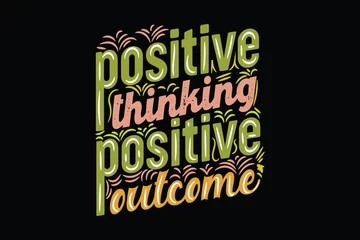 Gartenposter Positive thinking positive outcome © Nurul