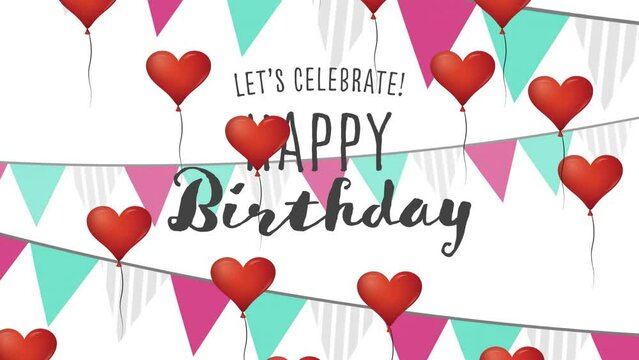 Animation of let's celebrate happy birthday text over bunting and balloons on white background