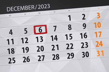 Obraz premium Calendar 2023, deadline, day, month, page, organizer, date, December, wednesday, number 6