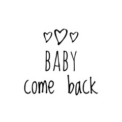 ''Baby come back'' Valentine Card Design