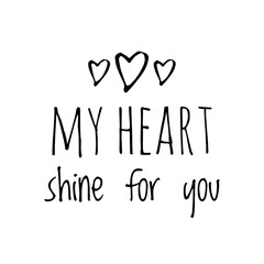 ''My heart shine for you'' Valentine Quote Illustration Card Design