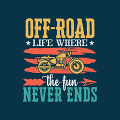 Off-road life Where the fun never ends