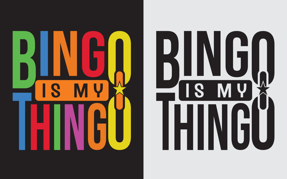 Bingo Is My Thingo, Bingo Is My Thingo Svg