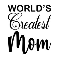 world's created mom black letter quote