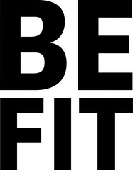 Digital png text of be fit on transparent background