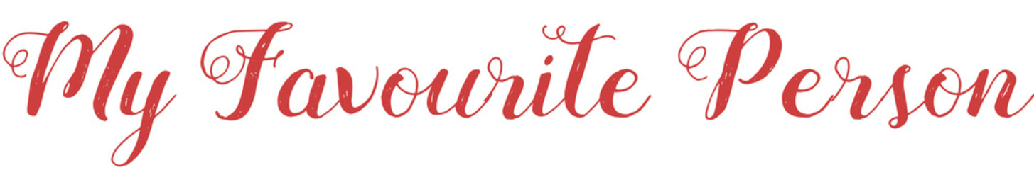 Digital png illustration of my favourite person text on transparent background