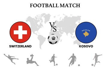 SWITZERLAND VS KOSOVO football match. WORLD MAP on the background. big light on the background