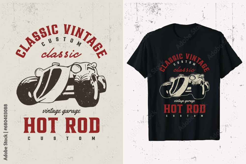 Wall mural Hotrod Car T-shirt Design. hotrod classic car vector t-shirt graphic. american vintage hot rods custom tee shirt template.