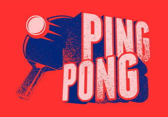 Ping Pong table tennis typographical vintage grunge style poster design. Retro vector illustration. - obrazy, fototapety, plakaty