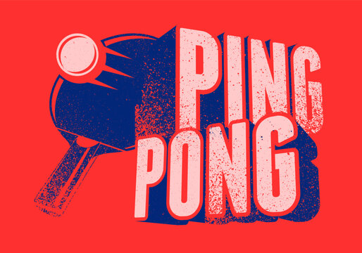Ping Pong table tennis typographical vintage grunge style poster design. Retro vector illustration.