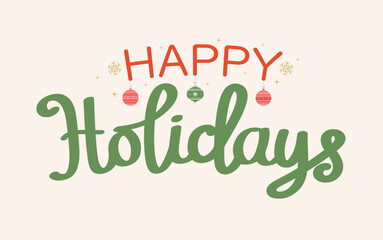 Happy holidays calligraphy hand lettering with snowflakes and garlands.