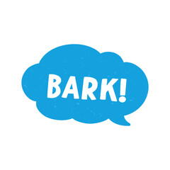 Bark text in a speech bubble balloon digital sticker design. Cute cartoon comics dog sound effect and lettering. Textured vector illustration.