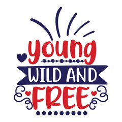young wild and free