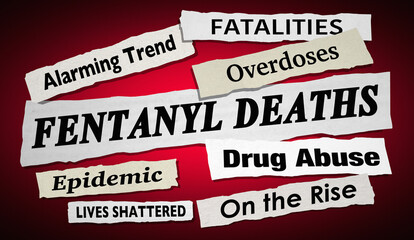 Fentanyl Deaths News Headlines Rising Increase Overdoses Drug Addiction 3d Illustration
