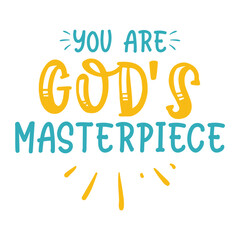 you are god's masterpiece