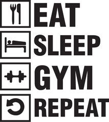 Eat Sleep Gym Repeat