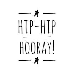 ''Hip-hip hooray'' congratulation quote sign design