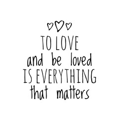 ''Love and be loved'' Valentine Romantic Love Quote Design