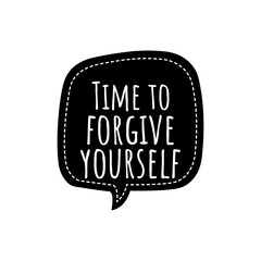 ''Time to forgive yourself'' Quote Sign Design - obrazy, fototapety, plakaty