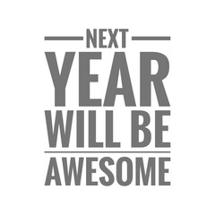 ''Next year will be awesome'' New Year Quote Illustration