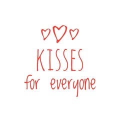 ''Kisses for everyone'' Positive Union Togetherness Quote Sign