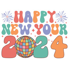 Happy New Year 2024 Svg Groovy Wavy Retro Sublimation T-shirt Design