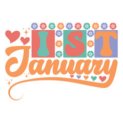 Ist January Happy New Year 2024 Svg Groovy Wavy Retro Sublimation T-shirt Design