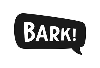 Bark text in a speech bubble balloon silhouette. Cute cartoon comics dog sound effect and lettering. Vector illustration.