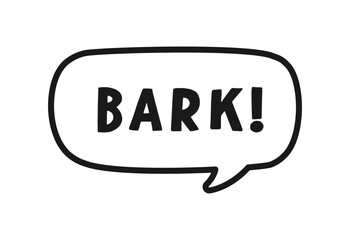Bark text in a speech bubble balloon outline doodle line art. Cute cartoon comics dog sound effect and lettering. Vector illustration.