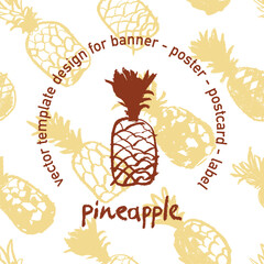 Color pineapple emblem on pineapple pattern seamless. Ananas background for food packaging or cosmetic label design. Fruit ornament for banner background with natural drawing textures. Fine art style.