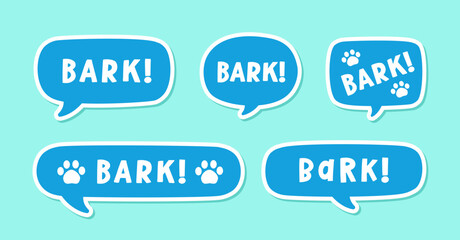 Bark text in a speech bubble balloon set, digital sticker design. Cute cartoon comics dog puppy sound effect and lettering. Textured vector illustration.