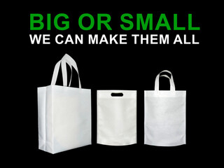 Big Or Small, We can make them All Kind of ECO Bags on black background. social media post of non woven bags. copy space for advertisements.