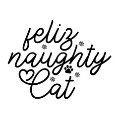 Feliz Naughty Cat