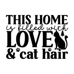 this home is filled with love & cat hair
