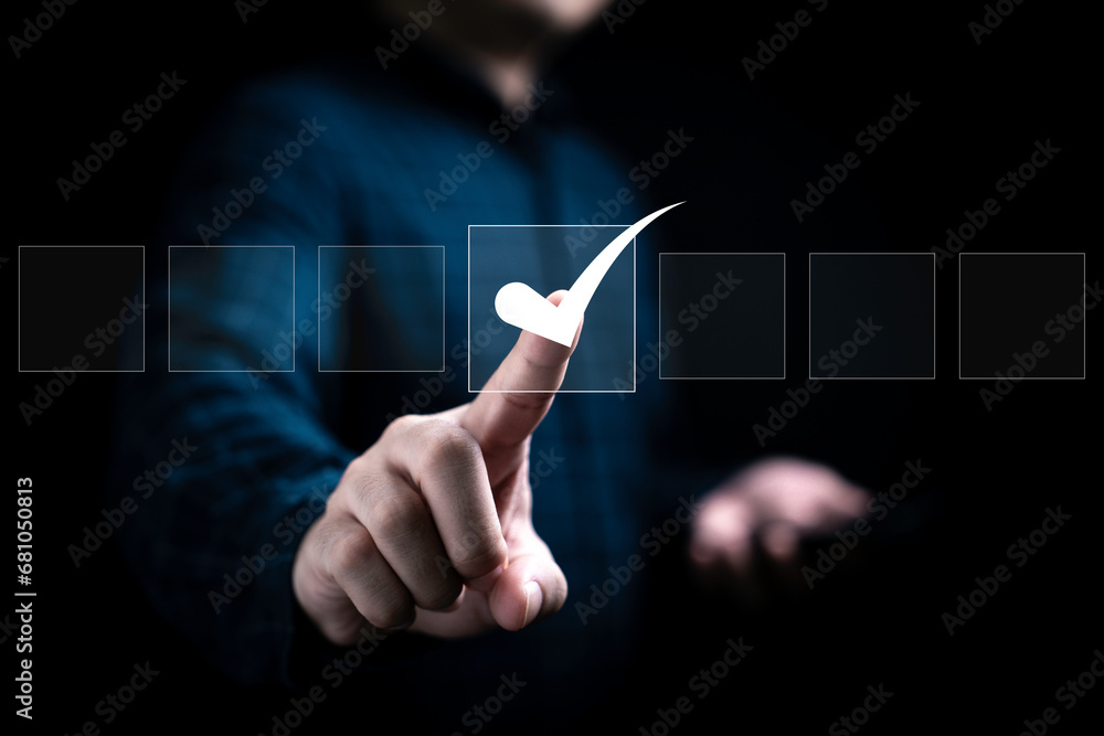 Poster Businessman hand touching to tick correct sign mark on  checkbox from checklist , Business selection choice concept.